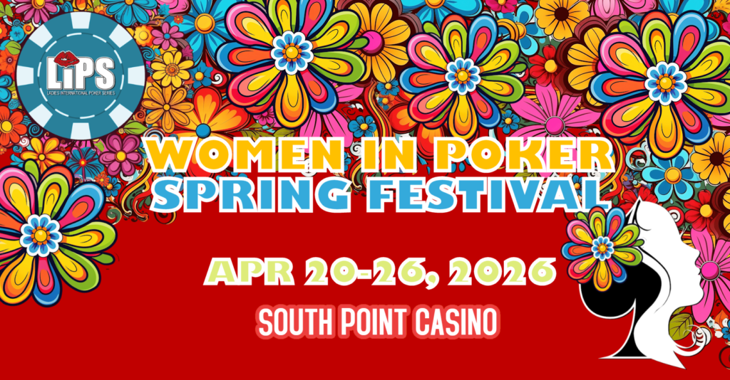 Wip Spring 2026 LIPS WIP Spring Festival – Ladies International Poker Series